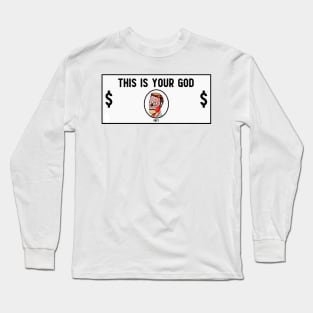 This Is Your God Long Sleeve T-Shirt